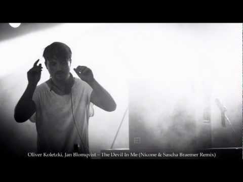 Oliver Koletzki, Jan Blomqvist - The Devil In Me (Nicone & Sascha Braemer Remix)