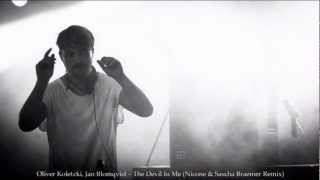 Oliver Koletzki, Jan Blomqvist - The Devil In Me (Nicone &amp; Sascha Braemer Remix)
