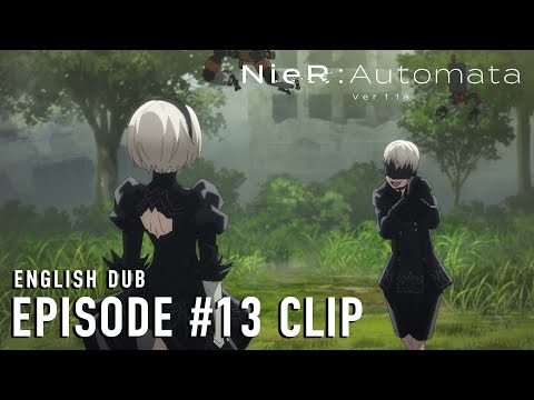 NieR:Automata Ver1.1a  |  Episode #13 Clip (English dub)