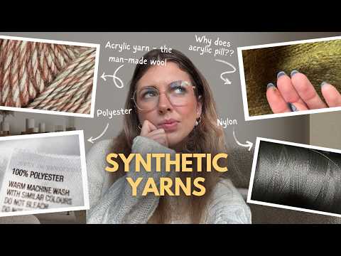 Synthetic Yarns 101: your guide to acrylics, polyester and nylon - explained by a knitting chemist!