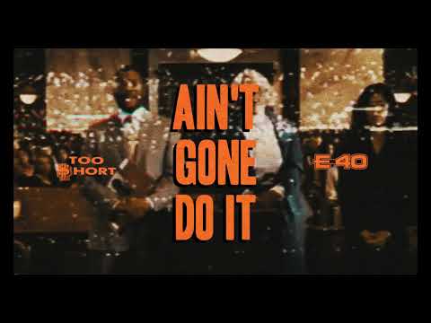 Too $hort & E-40 - Ain't Gone Do It (Official Visualizer)