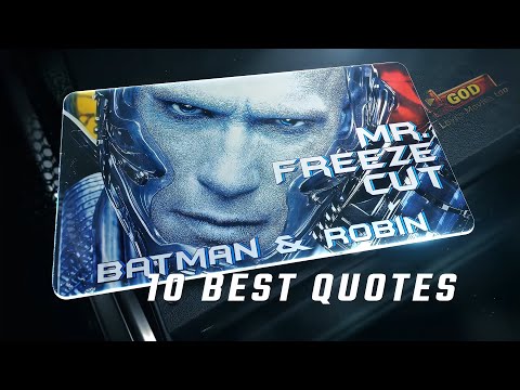 Batman & Robin 1997 | Mr. Freeze Cut | 10 Best Quotes