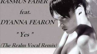 Rasmus Faber feat. Dyanna Fearon - Yes (The Realm Vocal Remix)