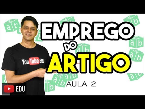 Emprego das Palavras - Aula 2: Emprego do Artigo