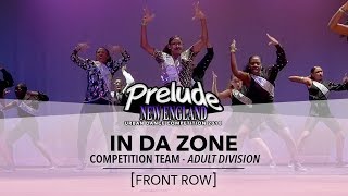 In Da Zone [FRONT ROW] || Prelude New England 2018-Adult Division || #PreludeNE2018