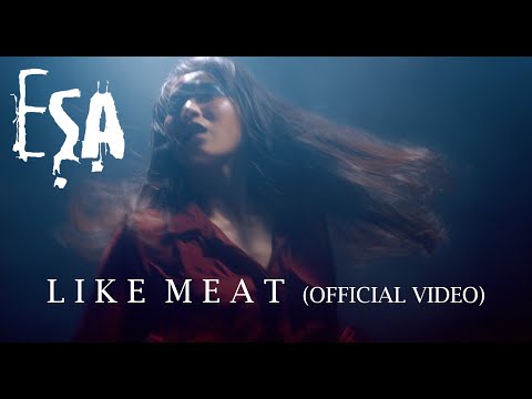ESA - Like Meat (Spoiled) - Official Video