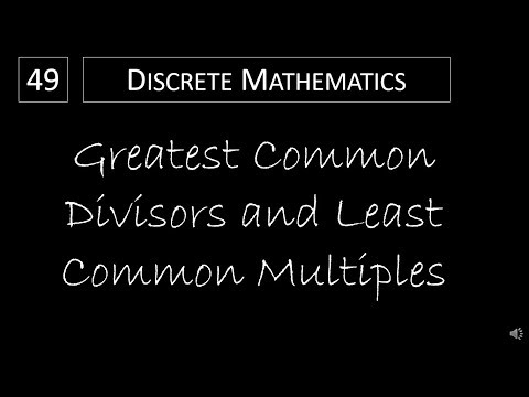Discrete Math - 4.3.2 Greatest Common Divisors and Least Common Multiples