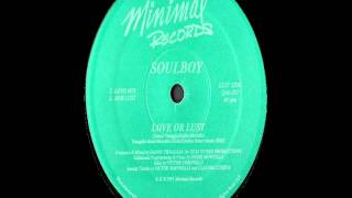 Soulboy - Love Or Lust (Love Mix)