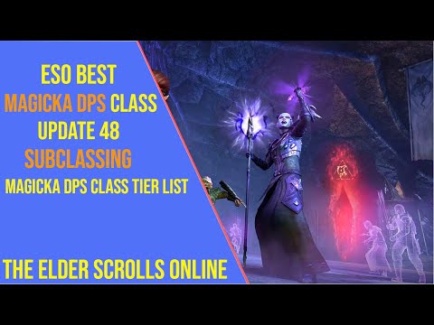 Best Magicka DPS Class for ESO Update 48 - Magicka DPS Class Tier List