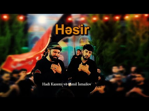 Hasir - Hadi Kazemi & Şamil İsmailov - 2025