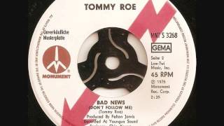 Tommy Roe / Bad news (don&#39;t follow me)