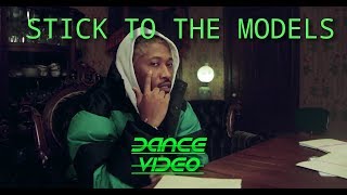 STICK TO THE MODELS - FUTURE - (DANCE VIDEO)