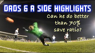 Dad's 6 a side highlights. How many saves before the GoPro got smashed?