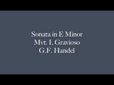Sonata in E Minor for Flute, Mvt I (Gravioso)~ G.F. Handel