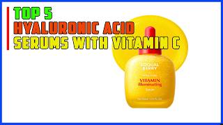 Hyaluronic Acid Serums with Vitamin C That Actually Work