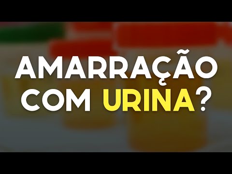 PTD nº 581- É possível fazer amarração com urina?