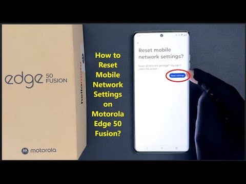 How to Reset Mobile Network Settings on Motorola Edge 50 Fusion?