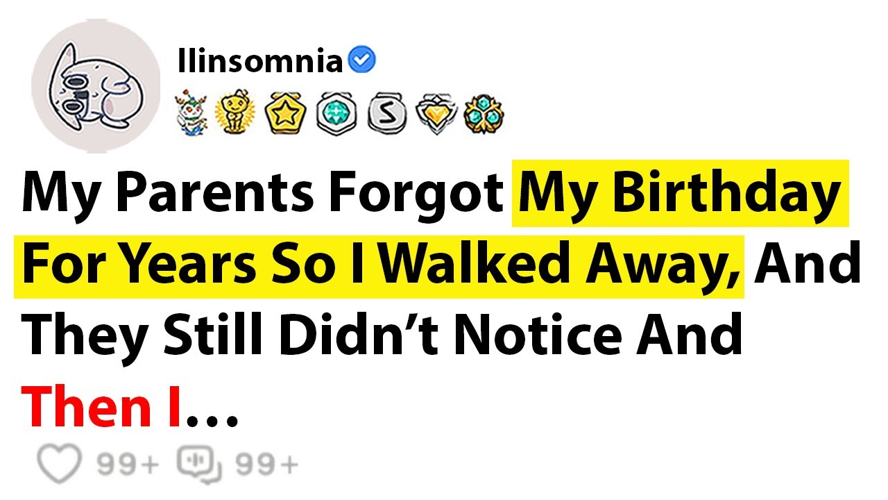 My Parents Forgot My Birthday For Years So I Walked Away, And They Still Didn’t Notice And Then I…