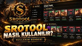 SroTool Kullanım Rehberi | Silkroad Online İçin Tüm Özellikler Nasıl Kullanılır?