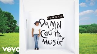 Tim McGraw - Damn Country Music (Official Audio)