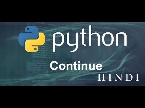 Python Tutorial 12 Continue हिन्दी