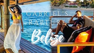 Gabriel’s Rapture in Belize [Behind the scenes]
