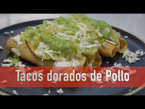 Tacos dorados de pollo