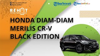Honda Diam-diam Luncurkan Honda CR-V Black Edition, Resmi Jadi Varian Termahal