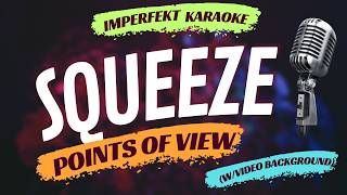 Squeeze karaoke - Points Of View (w/video background)