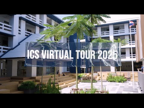 ICS Bangkok Virtual Tour 2025