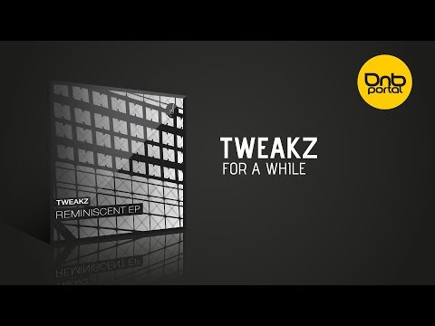 Tweakz - For A While [Syncopix Records]