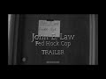 John W. Law: Fed Hock Cop Trailer