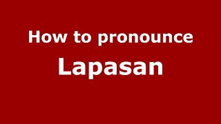 How to pronounce Lapasan