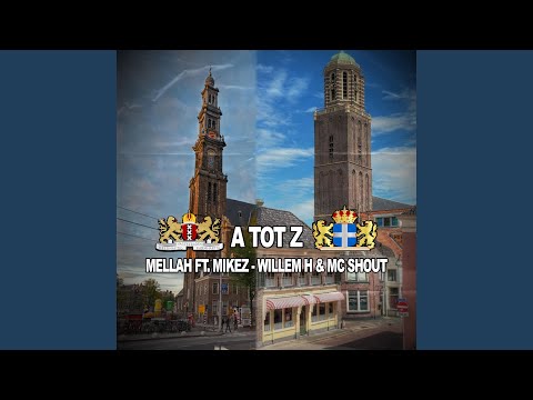 A Tot Z (feat. Mikez, Willem H & MC Shout)