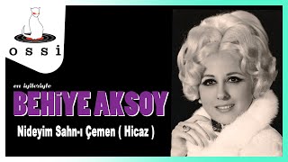 Behiye Aksoy / Nideyim Sahn-ı Çemen