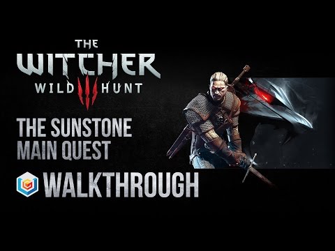 The Witcher 3 Wild Hunt Walkthrough The Sunstone Main Quest Guide Gameplay/Let's Play