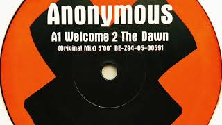 Anonymous • Welcome 2 The Dawn (Original Mix)