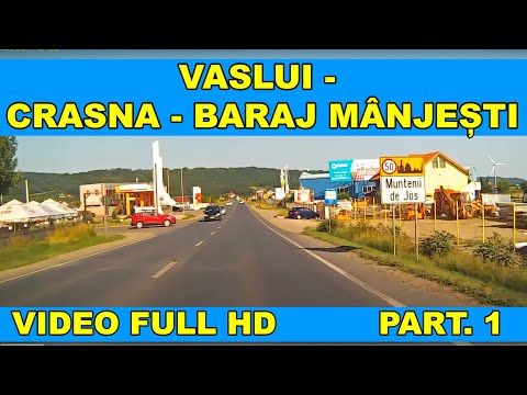 Drumul Vaslui - Crasna - baraj Manjesti video trafic DN 24 - E581 part. 1