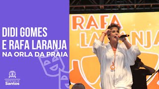 #CULTURA - Didi Gomes e Rafa Laranja levam muito samba e MPB à orla de Santos