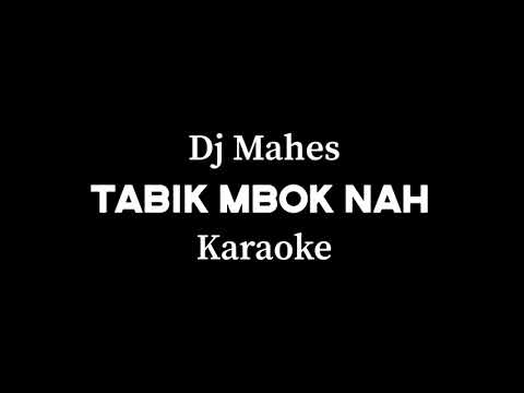 Tabik Mbok Nah - Dj Mahesa ( karaoke audio jernih )