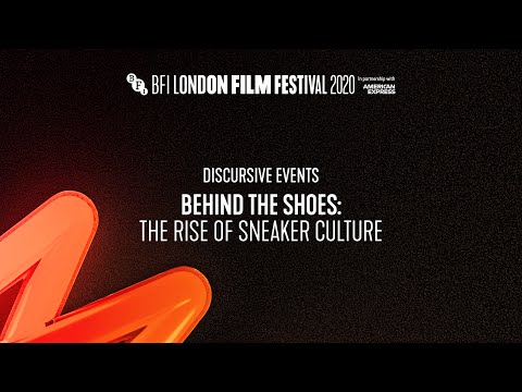 Thumbnail of the video: Behind The Shoes: The Rise of Sneaker Culture discussion | BFI London Film Festival 2020