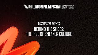 Behind The Shoes: The Rise of Sneaker Culture discussion | BFI London Film Festival 2020