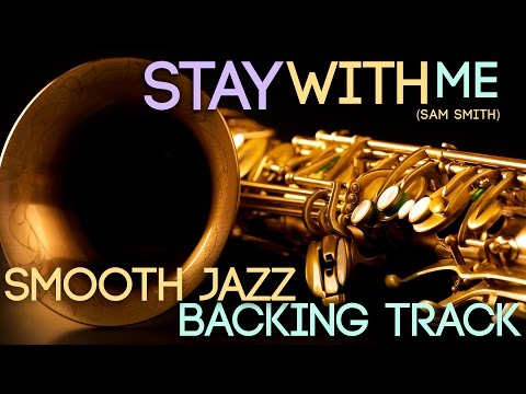 Stay With Me (Sam Smith) | Smooth Jazz Backing Track in Bb Major