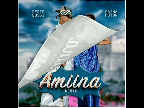 Gasha Muton ft Feffe Bussi Amiina remix