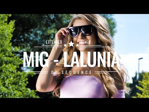 Mig - Lalunia (DJ Sequence Extended Remix)