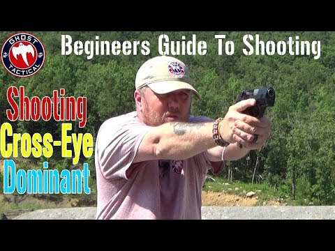Beginners Guide to Shooting a Pistol:  How To Shoot With Cross-Eye Dominance