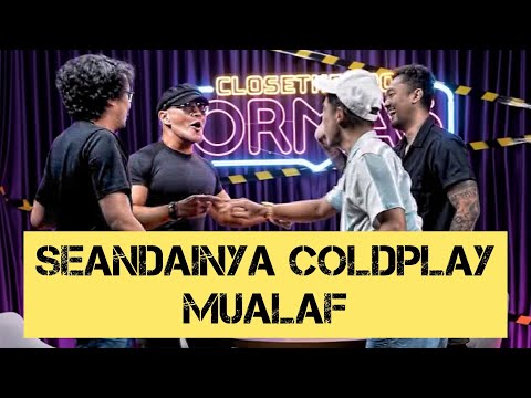 EPISODE PALING BAHAYA BAGI... COLDPLAY DAN ARTIS... SELI.. AH SUDAHLAH.