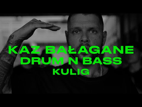 KAZ BAŁAGANE DRUM N BASS