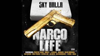 SKY BALLA  narco life
