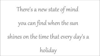 Lyrics to Every Day's a Holiday by The JaneDear Girls